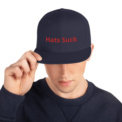 "Hats Suck" Snapback Hat