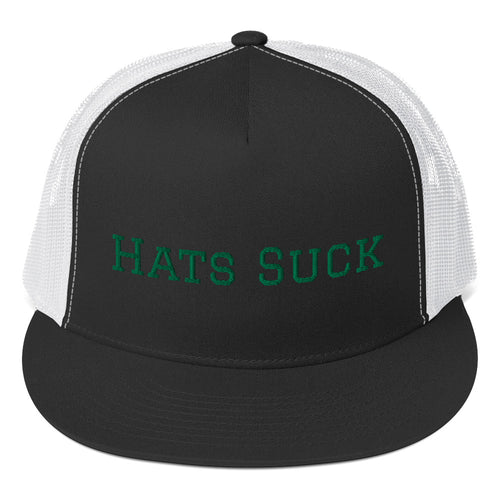 "Hats Suck" Trucker Cap