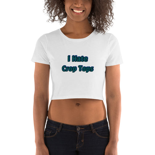 "Hate Crop Tops" Women’s Crop Tee