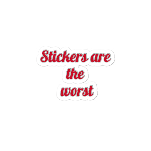 "Worst Stickers" Bubble-free stickers