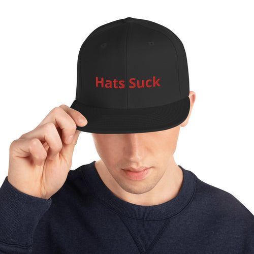 "Hats Suck" Snapback Hat