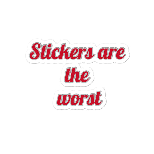 "Worst Stickers" Bubble-free stickers