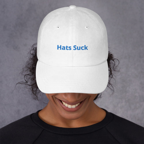 "Hats Suck" Dad hat